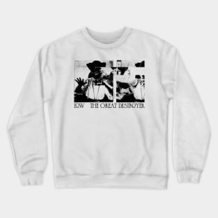 Low •   The Great Destroyer  • Original Fan Design Crewneck Sweatshirt